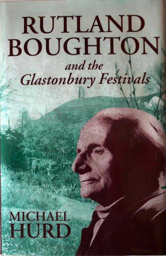 Rutland Boughton and the Glastonbury Festivals